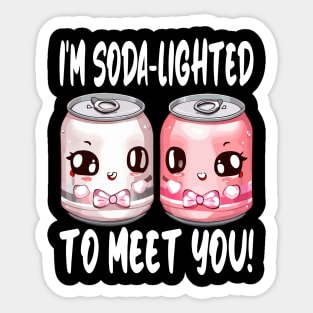 Cute Soda Pun I'm Soda- Lighted To Meet You Vintage Puns Sticker